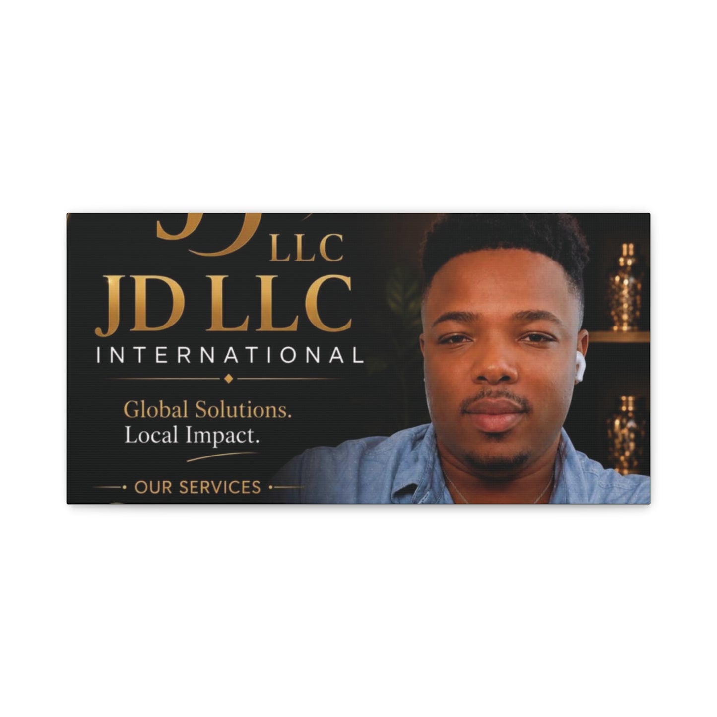 Canvas Print - JD LLC International Branded Portrait (Matte Stretched Canvas)