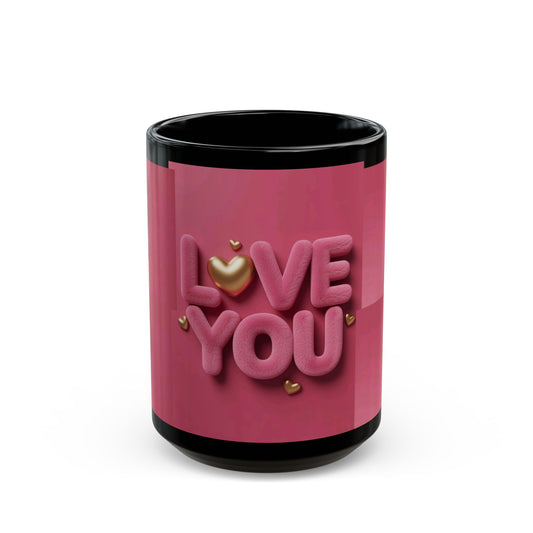 Love You Pink Black Mug — Romantic Valentine's Day Coffee Cup (11oz/15oz)